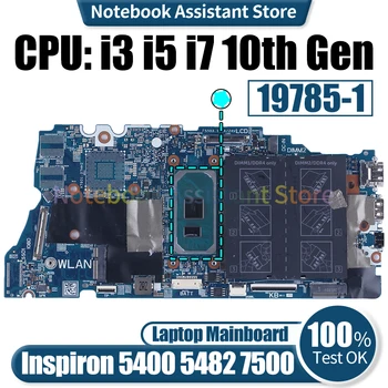 За Dell Inspiron 5400 5482 7500 дънна Платка на лаптоп 19785-1 0NGHCH 07K5DX 0XWV63 i3 i5 i7 дънна Платка на Лаптоп 10-то поколение